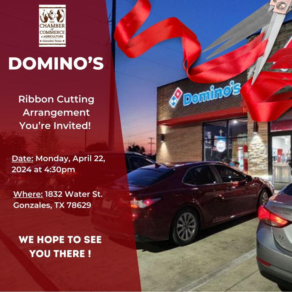 Domino’s Ribbon Cutting Gonzales Chamber of Commerce & Agriculture